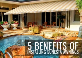 5 Benefits of Installing Sunesta Awnings