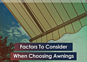 Factors To Consider When Choosing Awnings