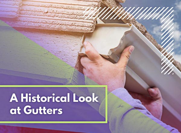 A Historical Look at Gutters
