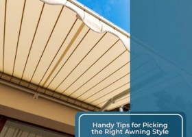 Handy Tips for Picking the Right Awning Style