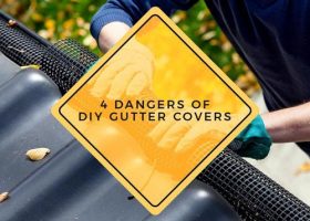 4 Dangers of DIY Gutter Covers