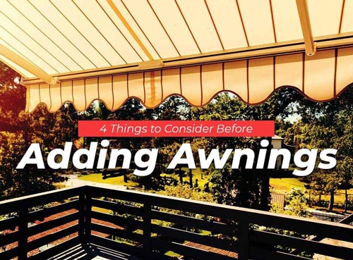 4 Things to Consider Before Adding Awnings