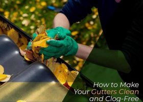 How to Make Your Gutters Clean and Clog-Free